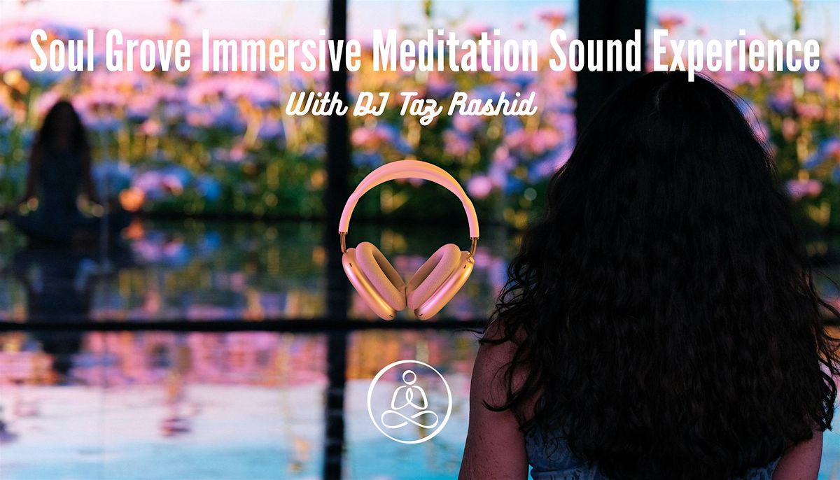 DJ Taz Rashid - Soul Grove Meditation Sound Experience