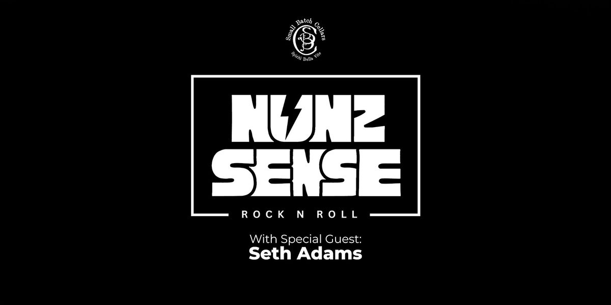 Nunz Sense with Special guest: Seth Adam