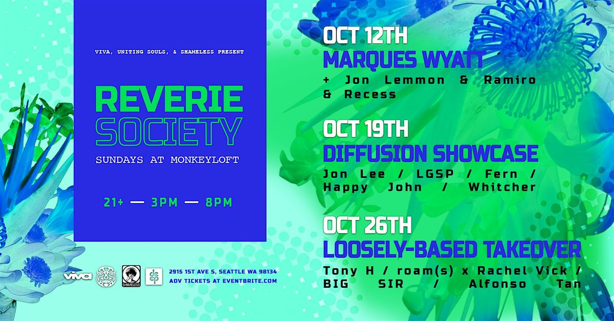 Reverie Society : Loosely Based Takeover : Oct 26th at Monkey Loft