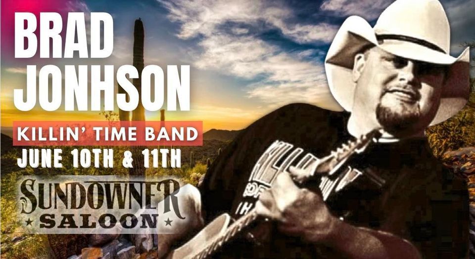 Sundowner Saloon Country Event Brad Johnson & The Killin Time Band