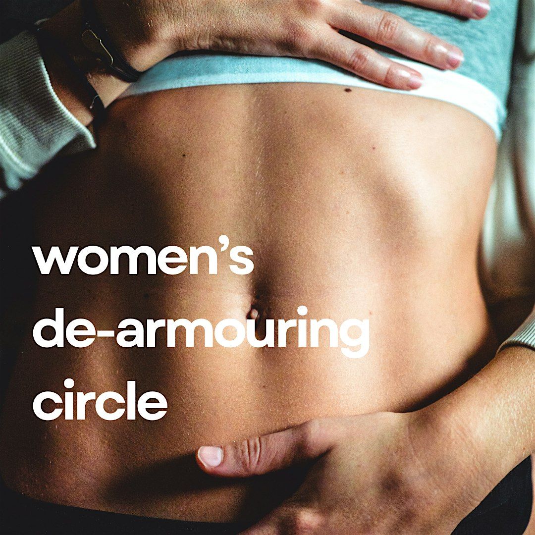 Women\u2019s De-Armouring Circle - Somatic & Energetic Healing