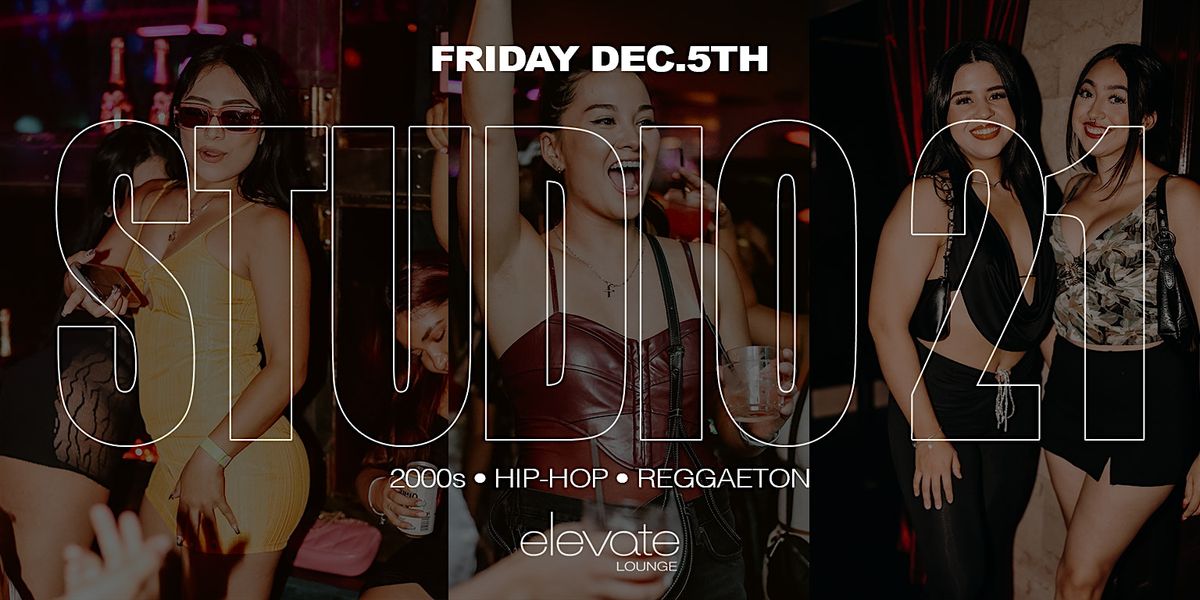 2000s, Hip-Hop, & Reggaeton Rooftop Party @ Elevate Lounge DTLA: Studio 21