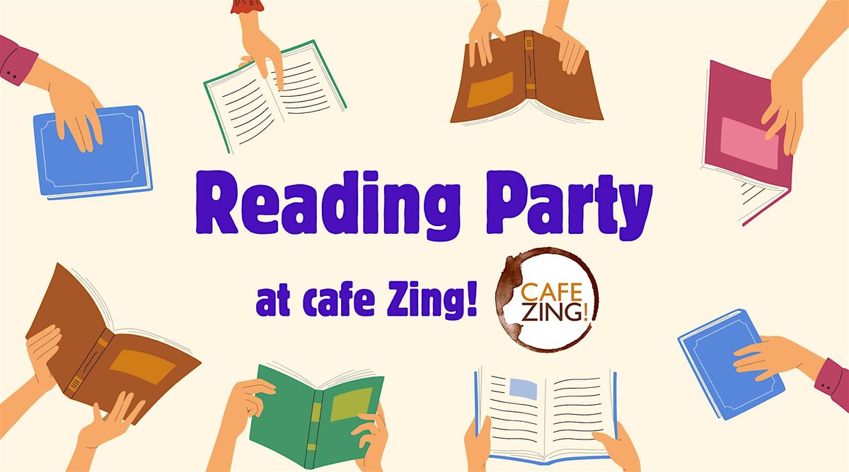 Reading Party at Cafe Zing!