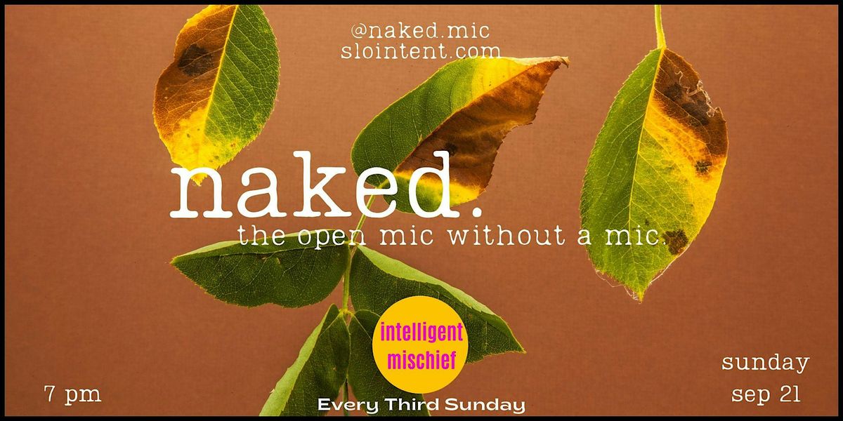 naked. open mic @ Futures of Repair: A Social Dream Space by IM!