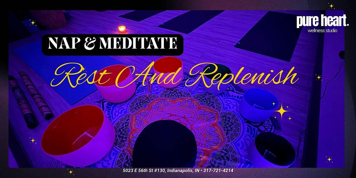 Nap & Meditate: Rest And Replenish Soundbath
