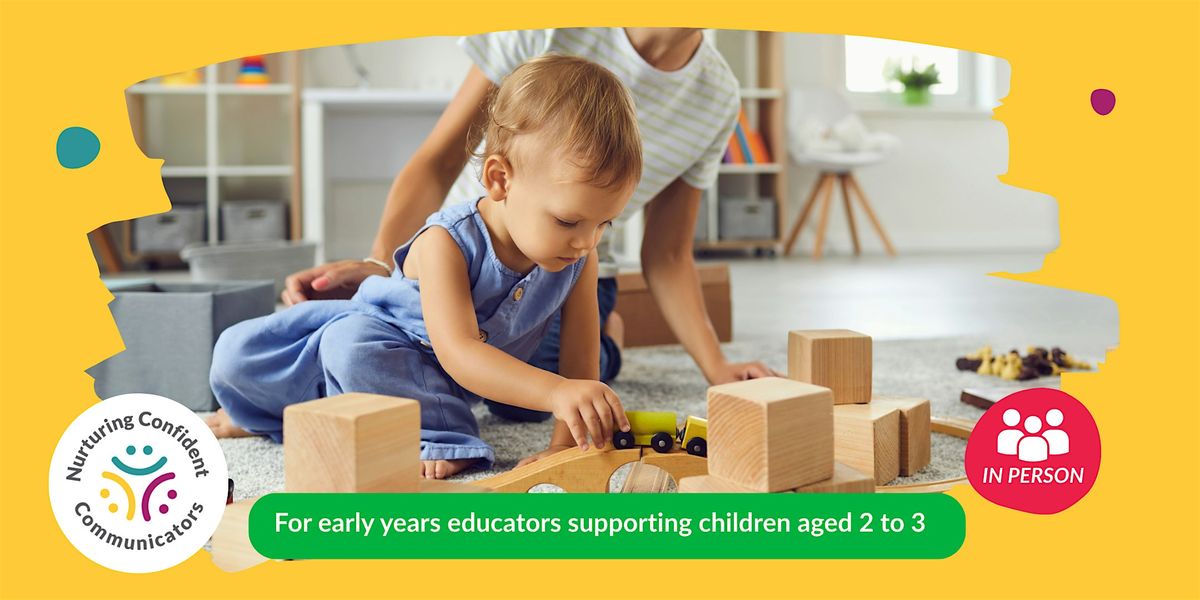 Nurturing Confident Communicators: 2-3 year olds - 1 of 4