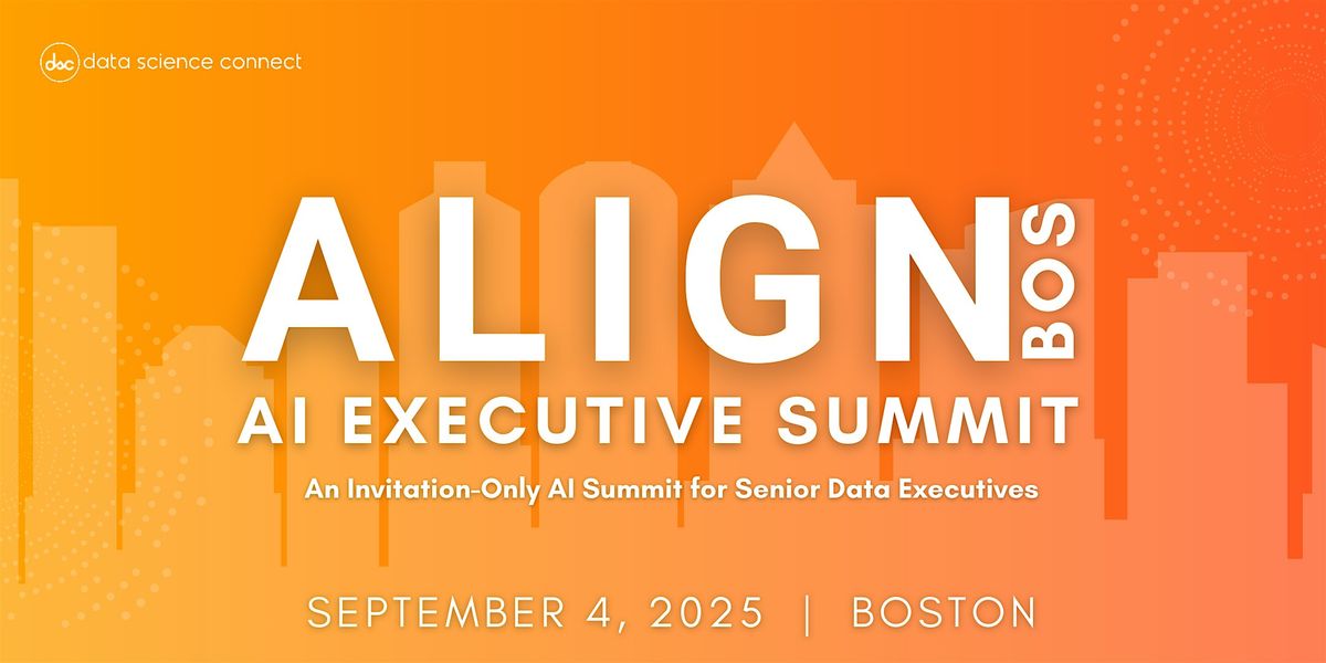 ALIGN AI Executive Summit 2025 - Boston