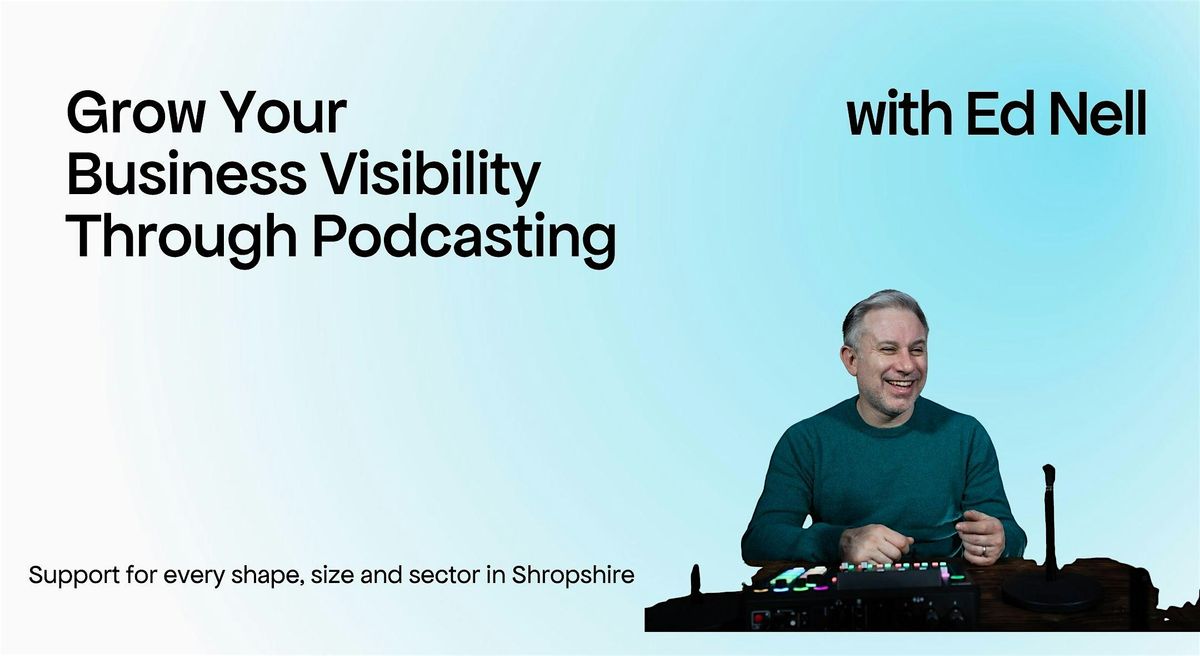 Grow Your Business Visibility Through Podcasting