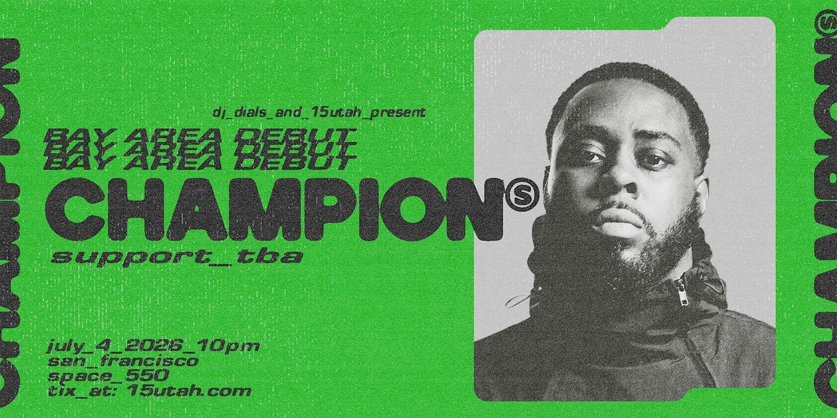 CHAMPION (UK) - Bay Area Debut