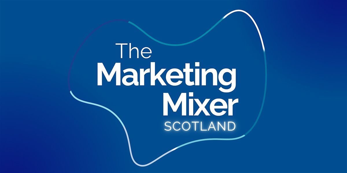 The Marketing Mixer Scotland