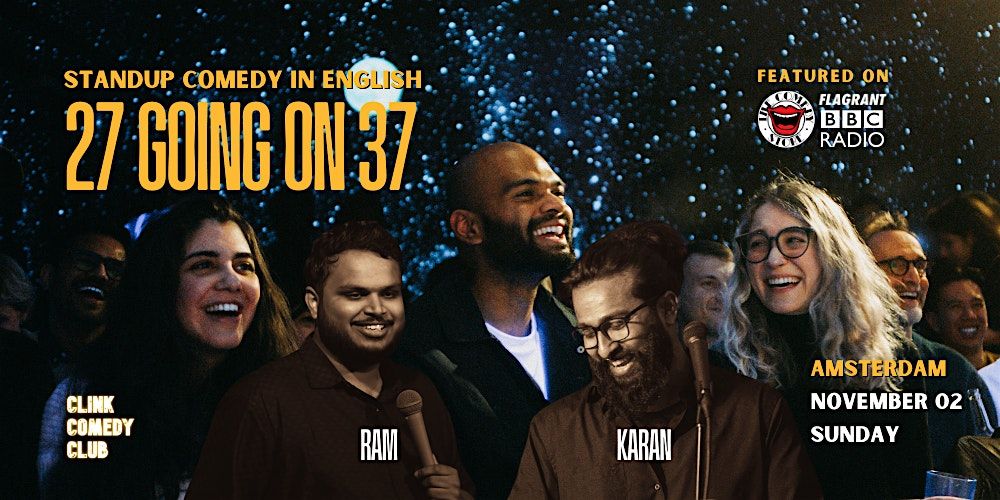 27 going on 37 - Standup Comedy Special - Clink Comedy Club - Amsterdam