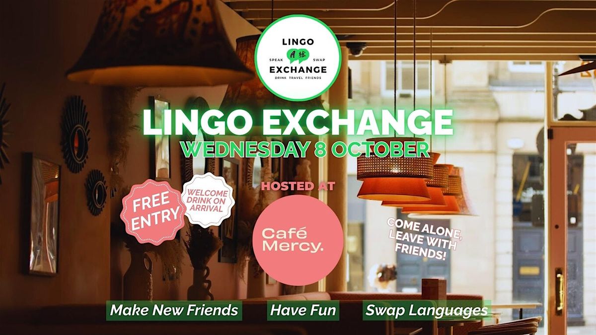 LINGO EXCHANGE Meet New People | Caf\u00e9 Mercy | Language Exchange in NEW