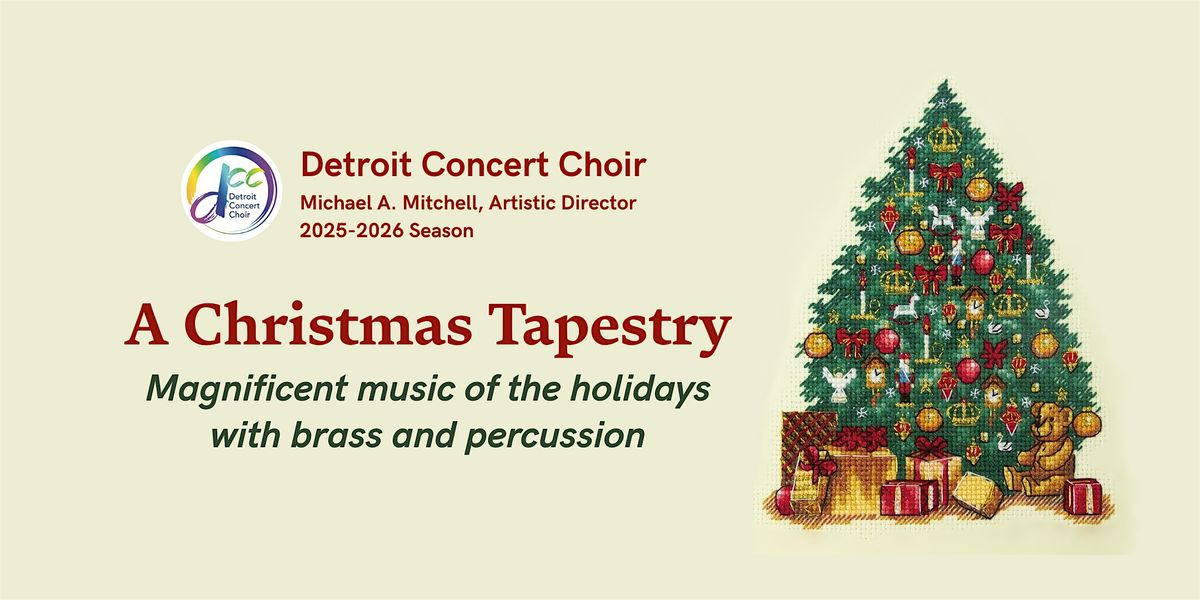 A Christmas Tapestry - Dec 14, 3:30pm - Detroit