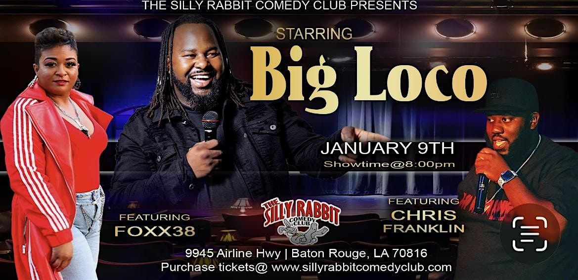 The Silly Rabbit Comedy Club Presents: Big Loco