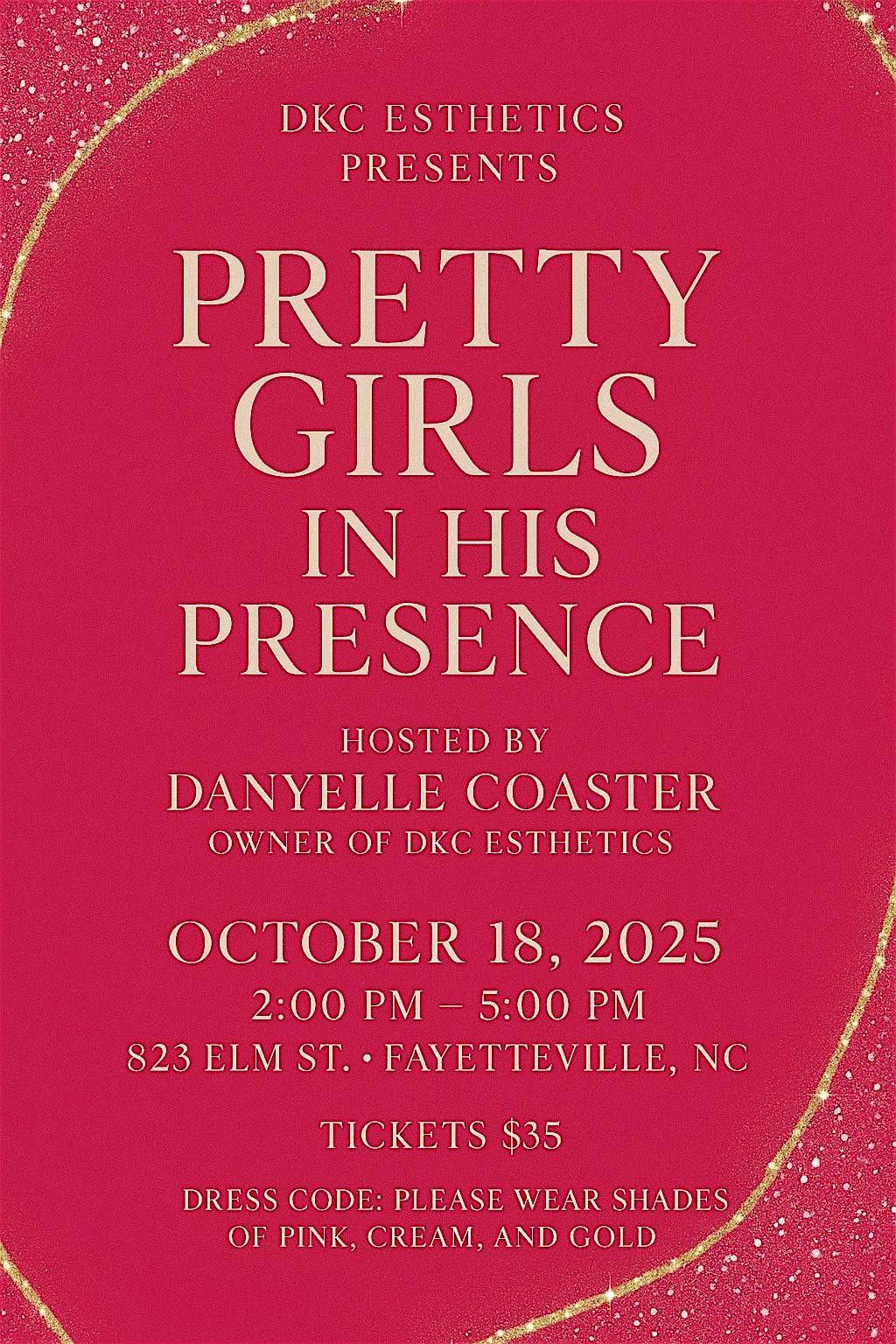 Pretty girls in his presence