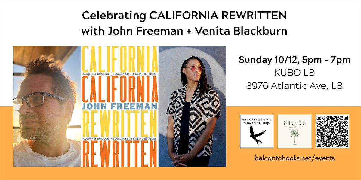 Celebrating CALIFORNIA REWRITTEN with John Freeman+ Venita Blackburn