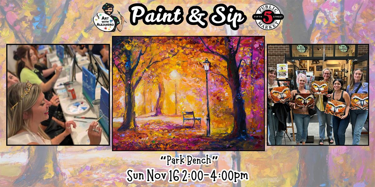 Paint & Sip at 5th St Alley \u201cPark Bench\u201d