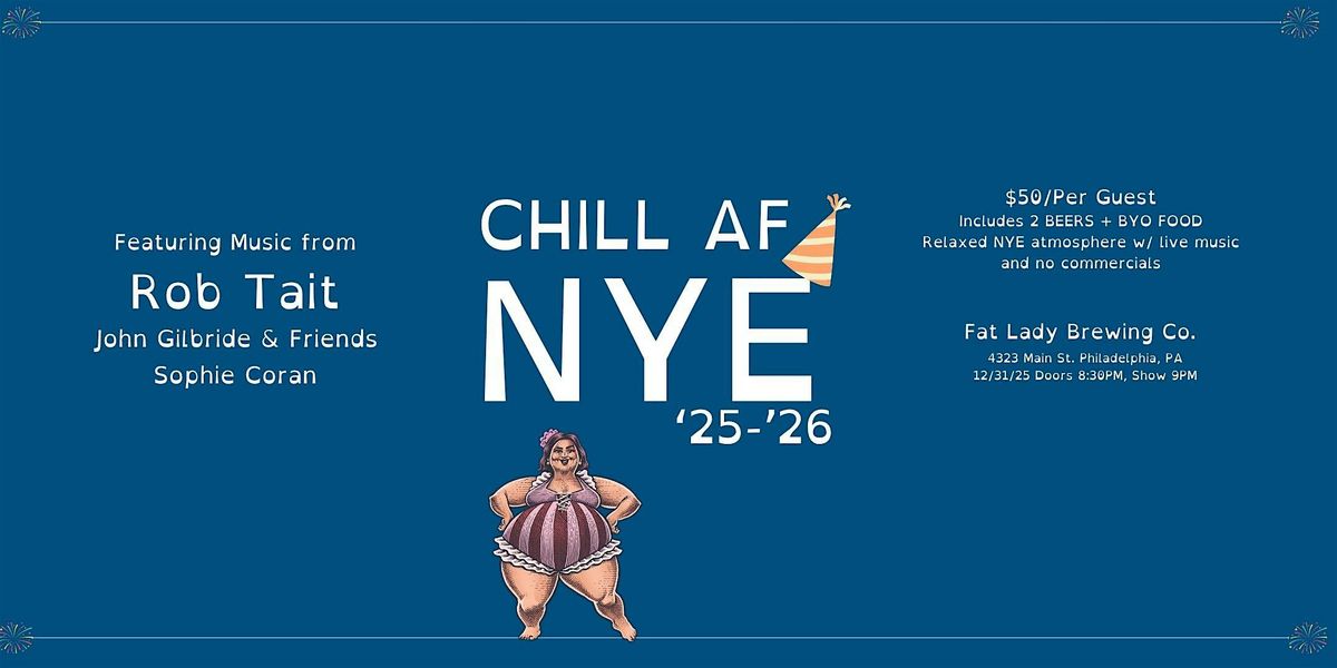 CHILL AF NYE '25->'26