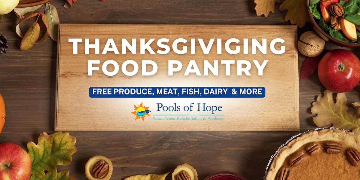 Special Thanksgiving  Food Pantry at Pools of Hope