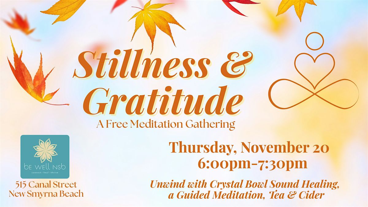 Stillness & Gratitude: A Free Meditation Gathering