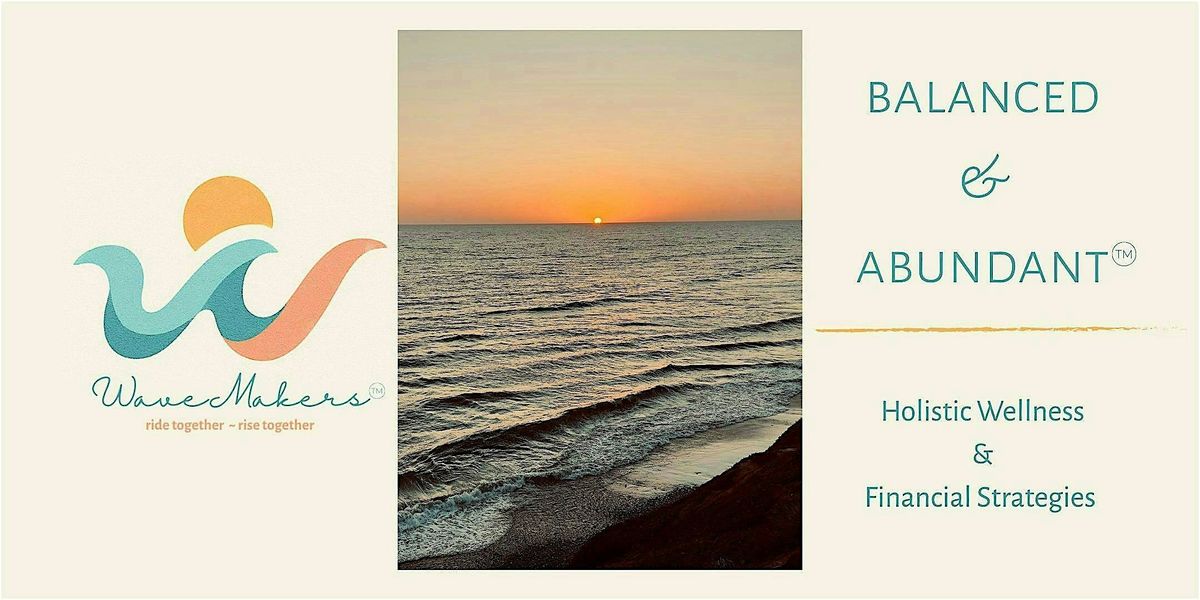 Balanced & Abundant: Holistic Wellness & Financial Strategies
