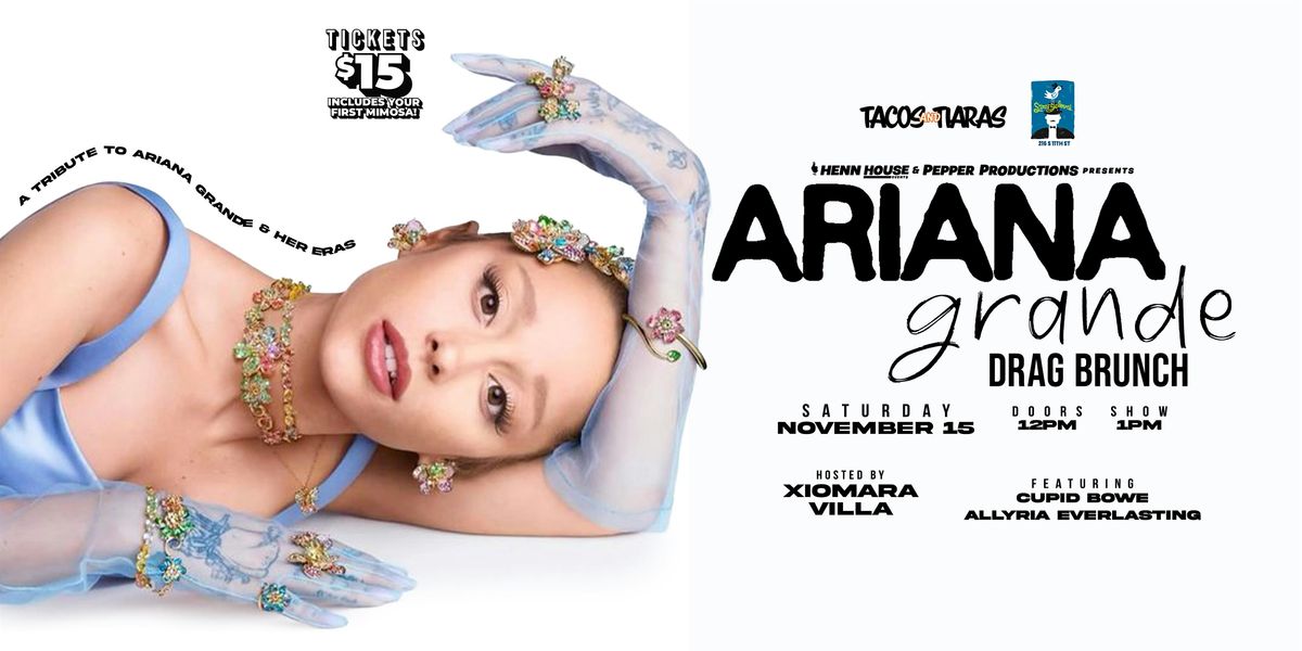 Tacos & Tiaras: Ariana Grande Drag Brunch