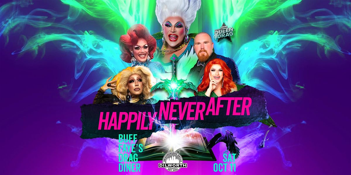 Buff Faye's HAPPILY NEVER AFTER Diznee M**der Mystery Drag Diner : VOTED #1