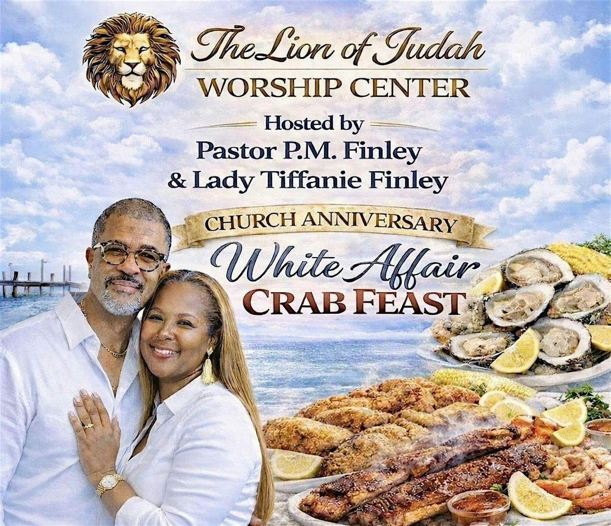 The Lion of Judah Worship Center Anniversary- \u201cAll White Affair \u201c
