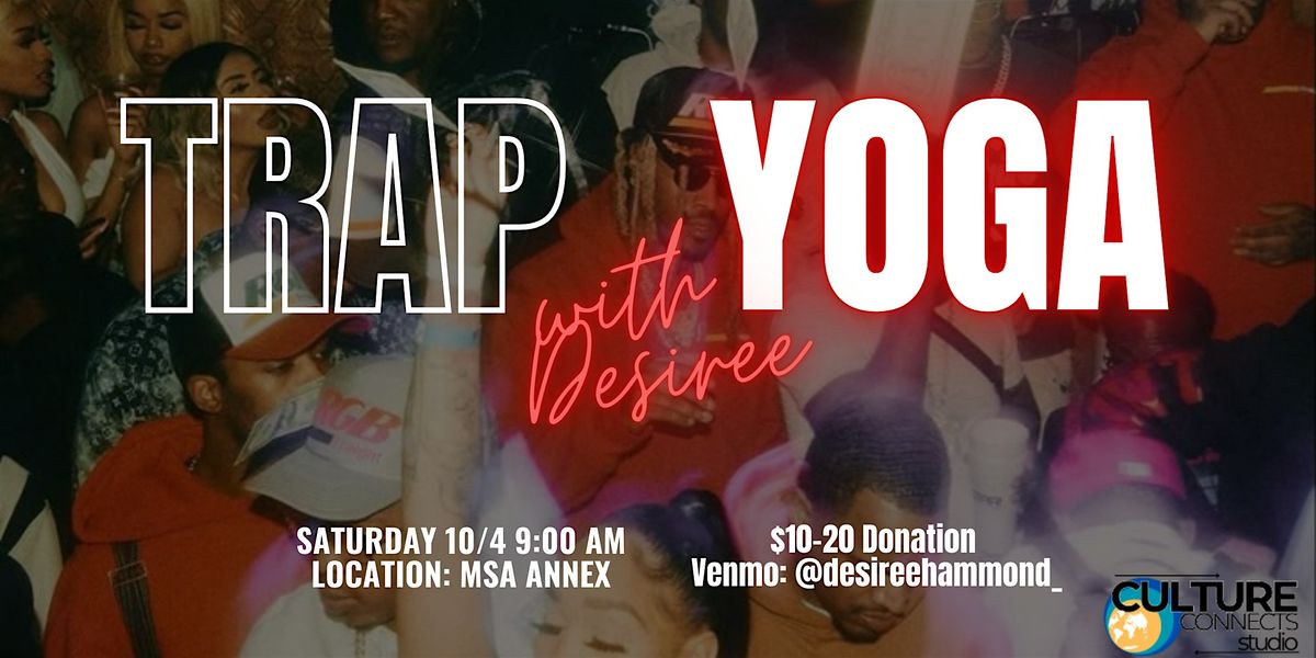 Trap Yoga w\/ Desiree