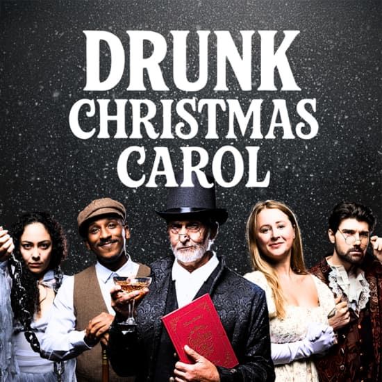 Drunk Christmas Carol: A Boozy Holiday Comedy