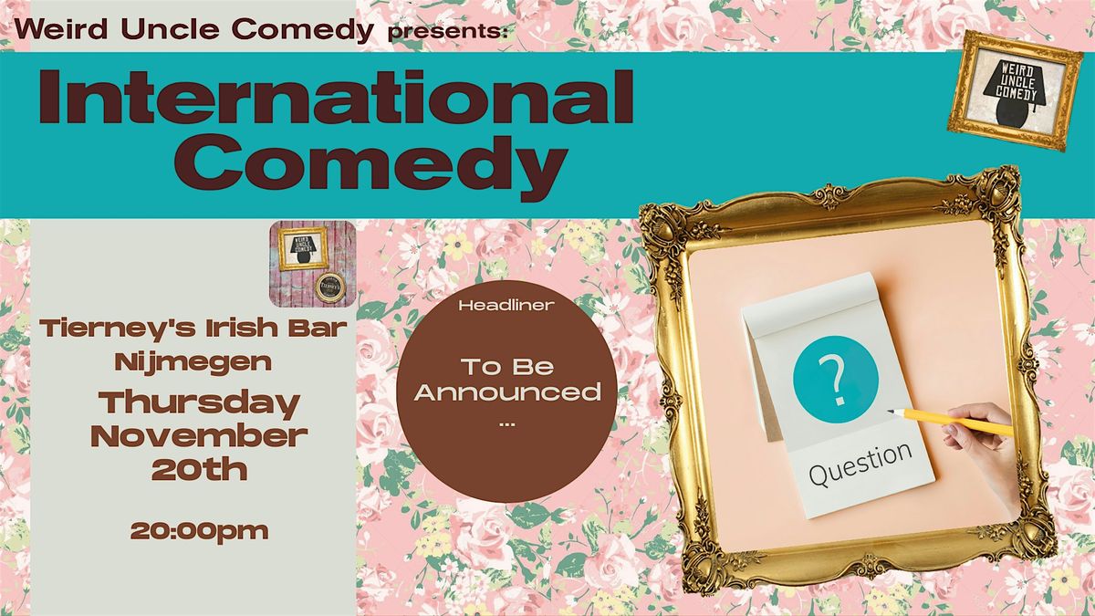 International Stand Up Comedy at Tierney\u2019s, Nijmegen (in English)