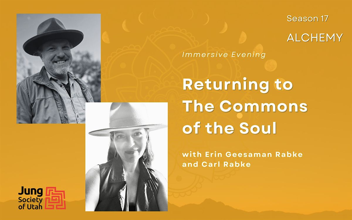 Returning to The Commons of the Soul - Immersive Evening