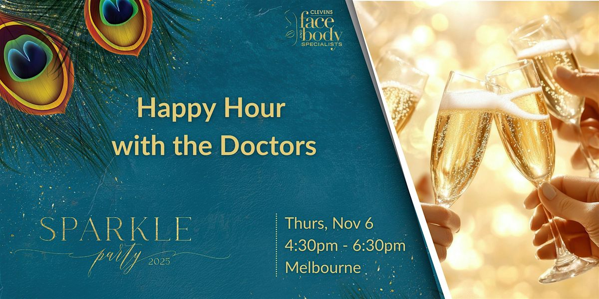 Happy Hour with the Doctors | Hosted by Clevens Face & Body Specialists