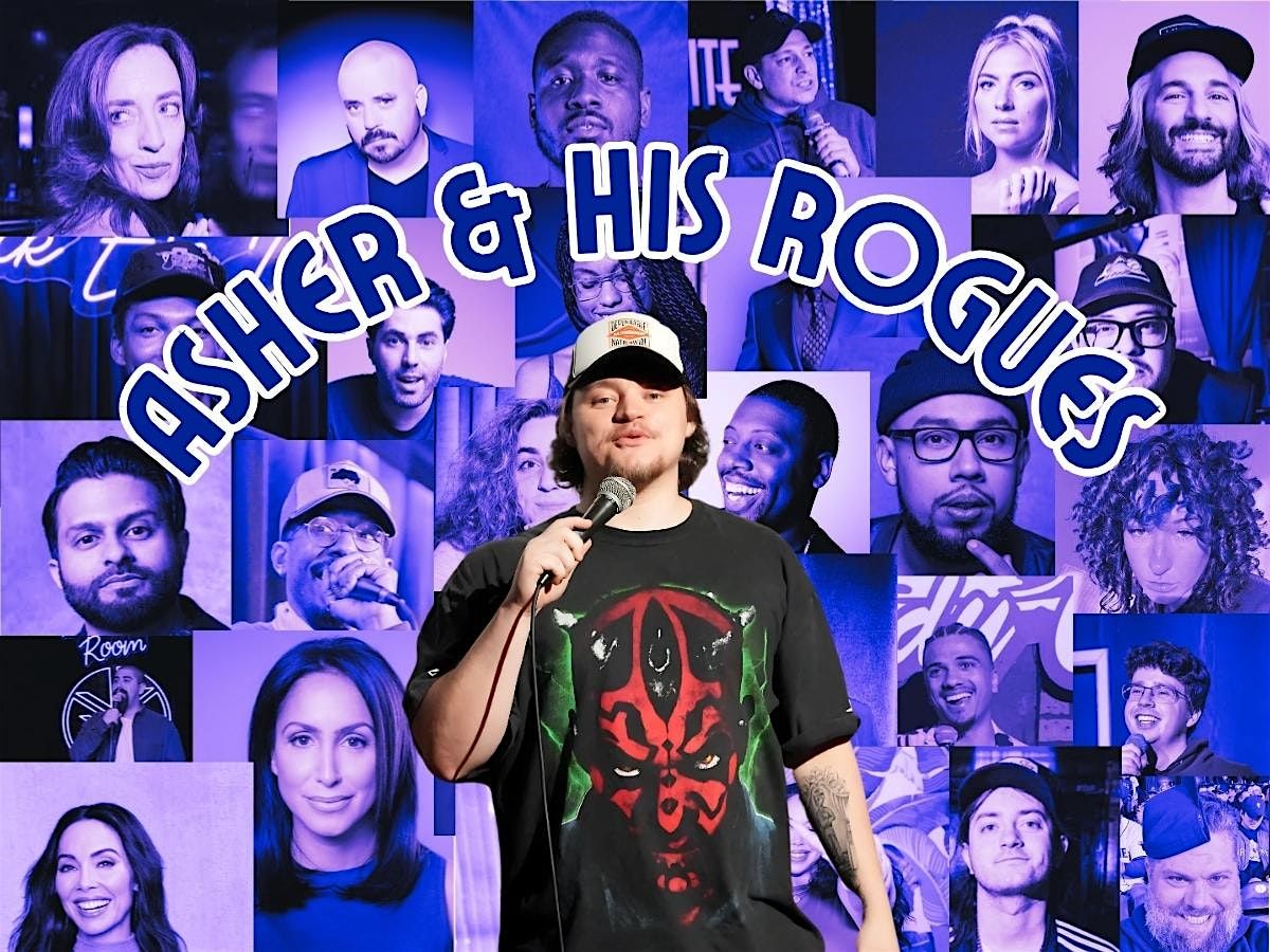 Asher & His Rogues - A Comedy Show! 11\/13