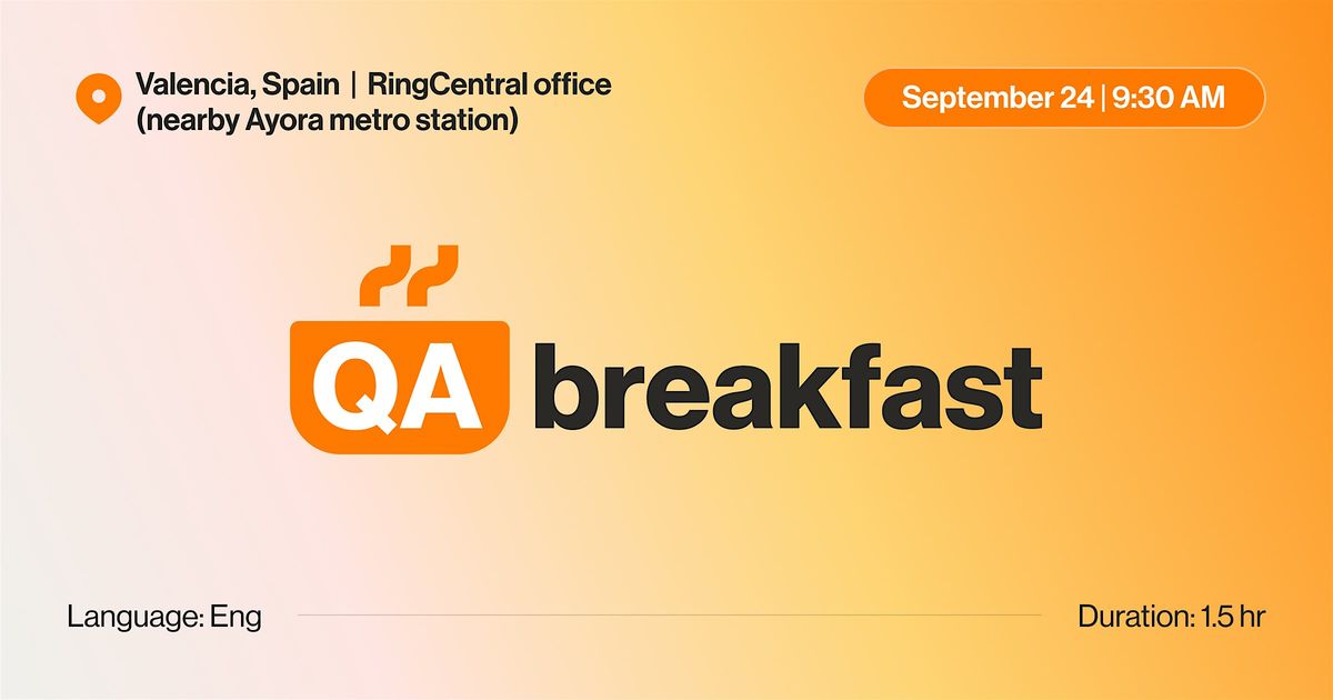 QA Breakfast Valencia at RingCentral office