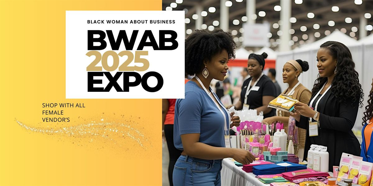 Black Woman About Business EXPO