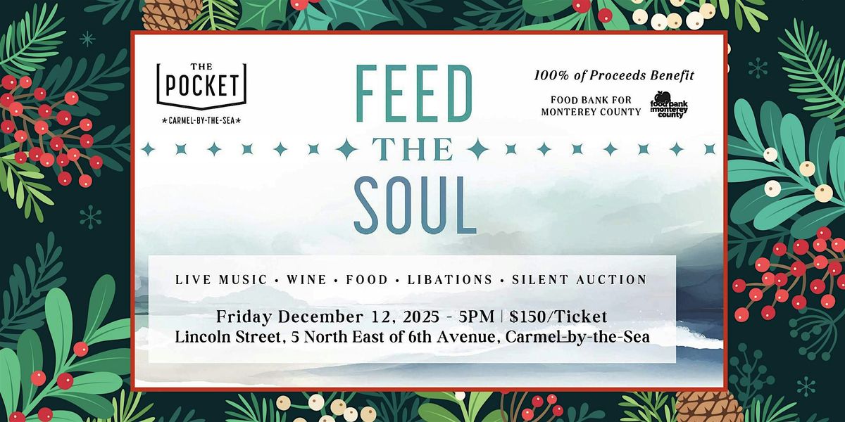 Feed The Soul Celebration Benefiting the Food Bank for Monterey County