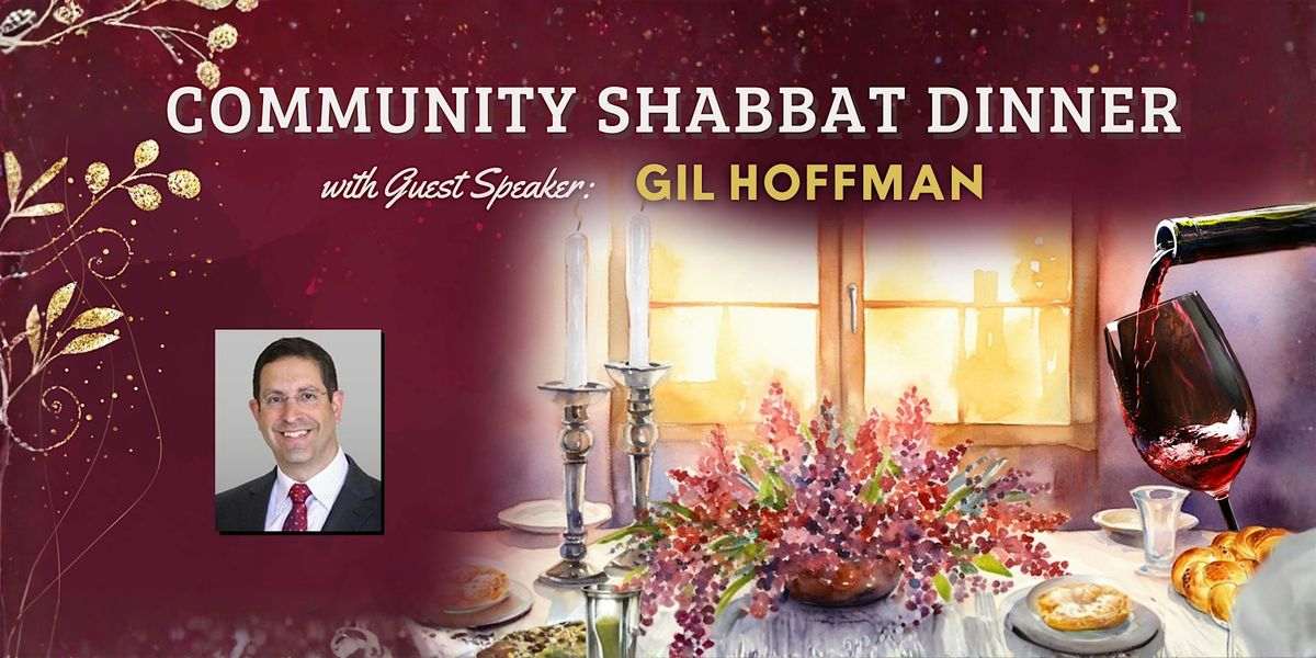 Community Shabbat Dinner with Gil Hoffman