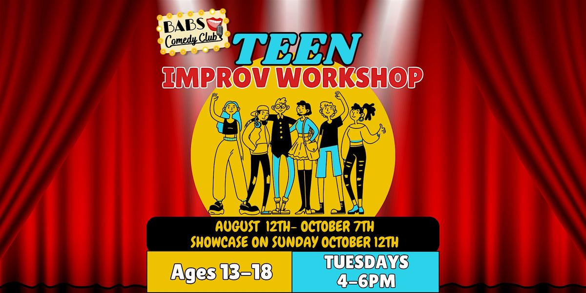 Teen Improv Comedy Workshop! (Age 13-18)