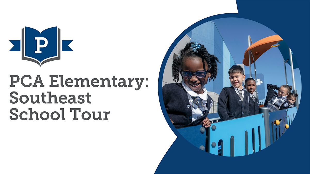 PCA Elementary: Southeast School Tour