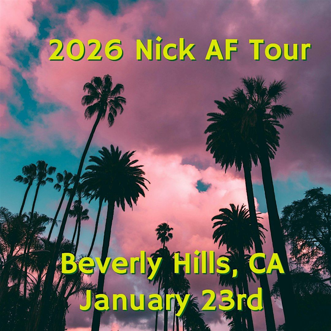 Nick AF Tour Meetup: Beverly Hills, CA