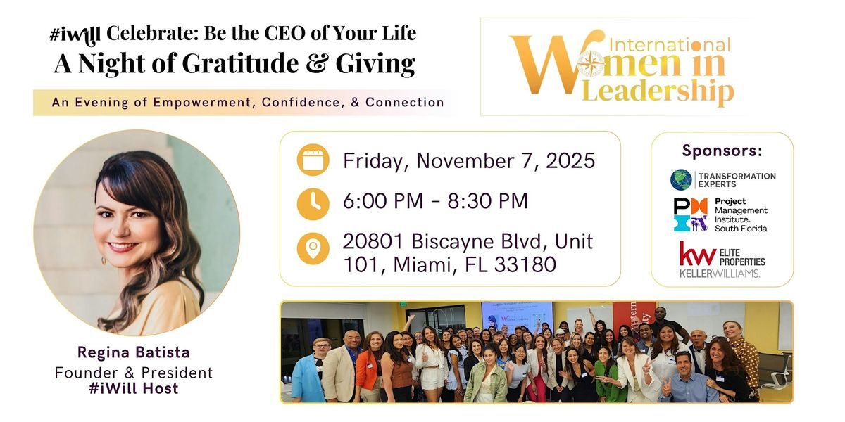 #iWill Celebrate: Be the CEO of Your Life \u2014 A Night of Gratitude & Giving