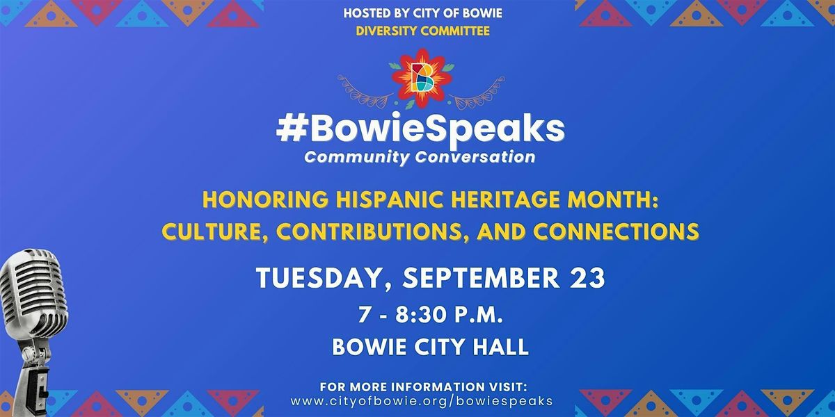 Hispanic Heritage Month, #BowieSpeaks Community Conversation -City of Bowie