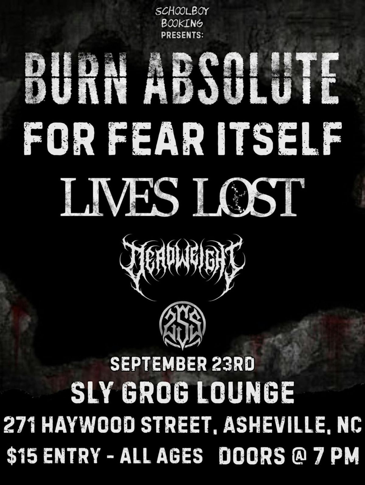 Burn Absolute\/ For Fear Itself\/ Lives Lost\/ Deadweight\/ 2Stroke Smoke