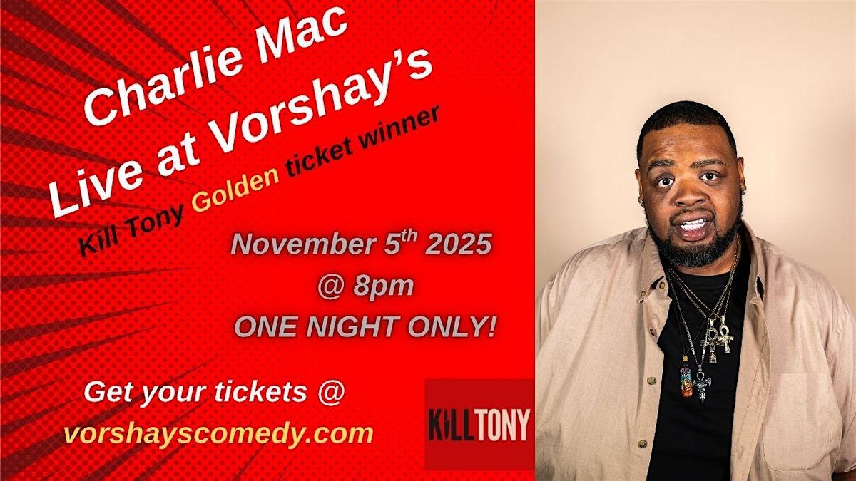 Charlie Mac live at Vorshay's One Night Only!