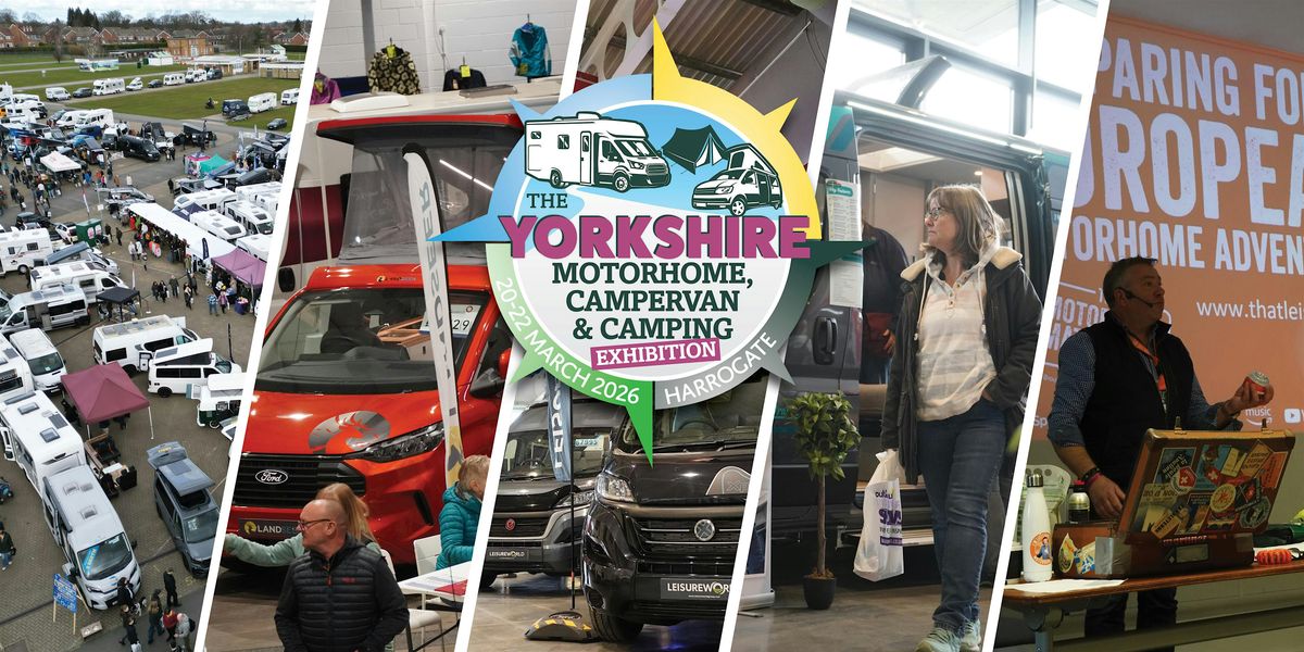 The Yorkshire Motorhome, Campervan & Camping  Exhibition 2026 - Day Tickets