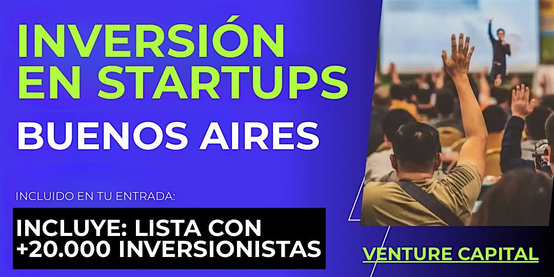 Evento emprendedores Startup: Conecta con inversionistas de Buenos Aires y el mundo