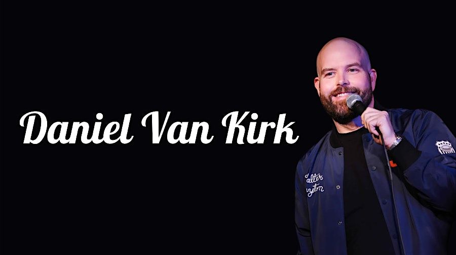 Hideout Comedy Daniel Van Kirk!
