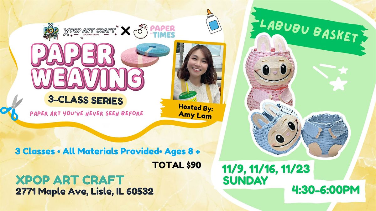 Paper Weaving: Labubu Basket \u2013 3-Class Series with Amy Lam