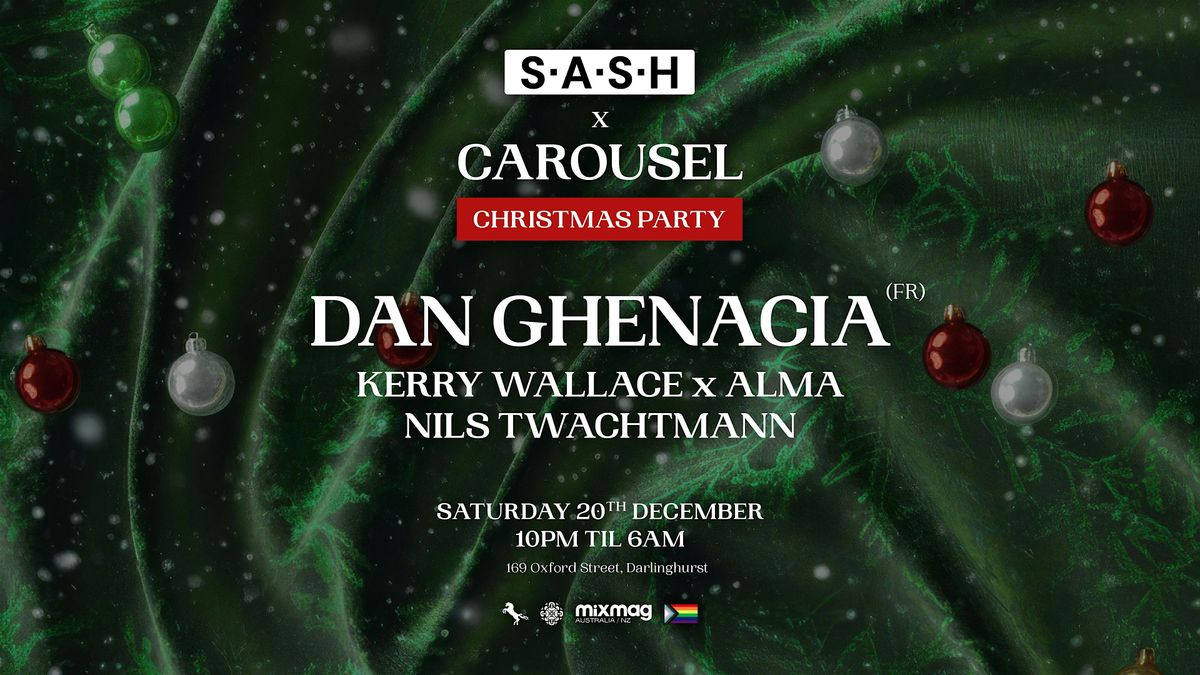 \u2605 S.A.S.H Sydney & Carousel Christmas Party \u2605 Dan Ghenacia \u2605 Sat 20th Dec \u2605